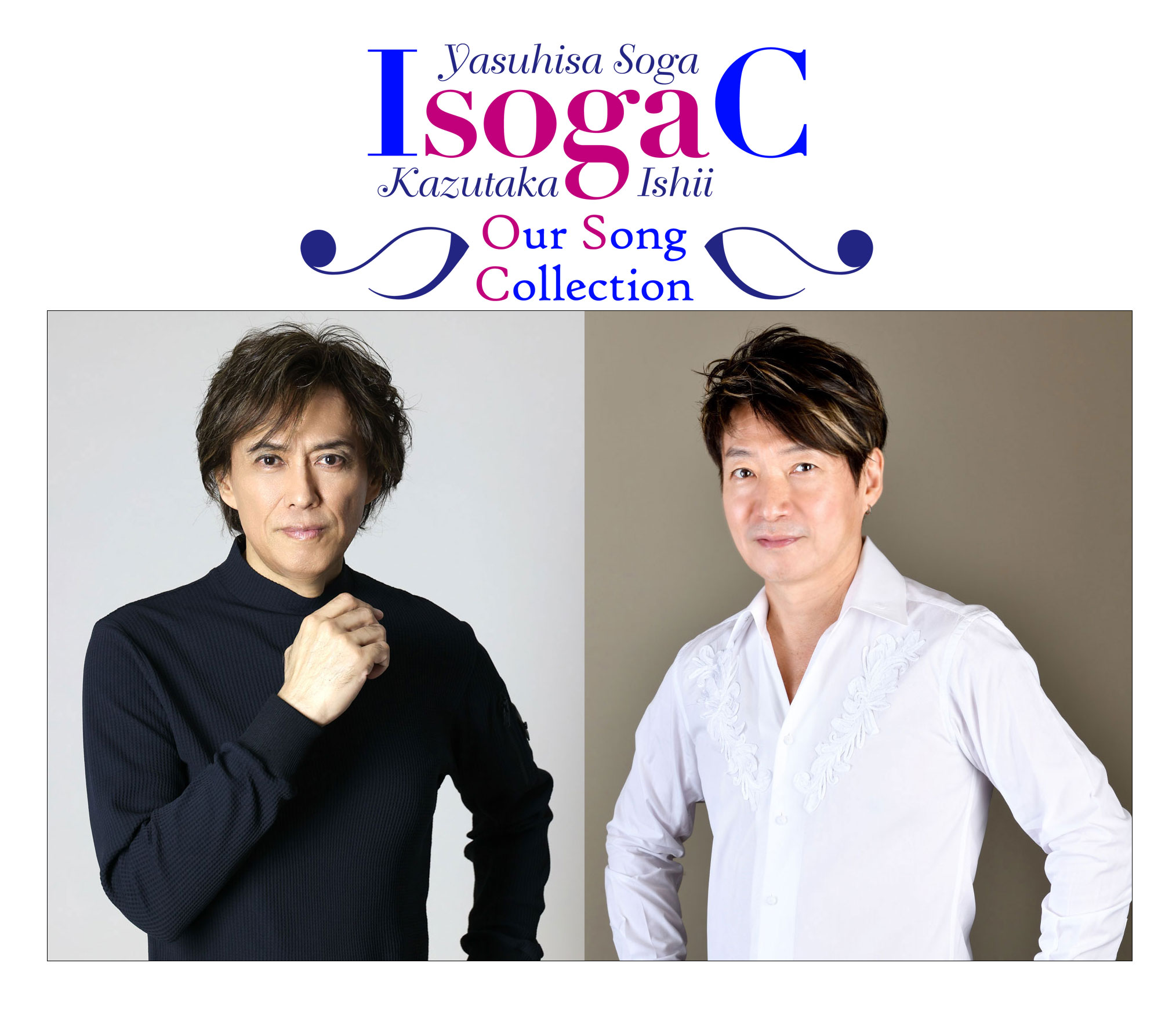 曾我泰久&石井一孝 <br>Our Song Collection ～ IsogaCあなたへ